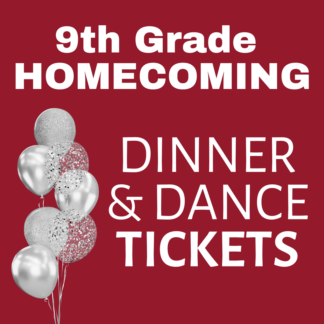 9th Grade Homecoming Dinner and Dance